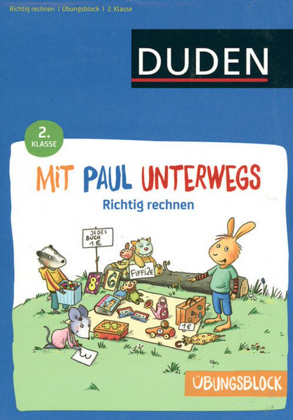 Duden  Mit Paul unterwegs - Übungsblock richtig rechnen 2.Klasse