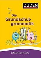 Duden  Die Grundschulgrammatik - So funktioniert Sprache ab 2.Klasse