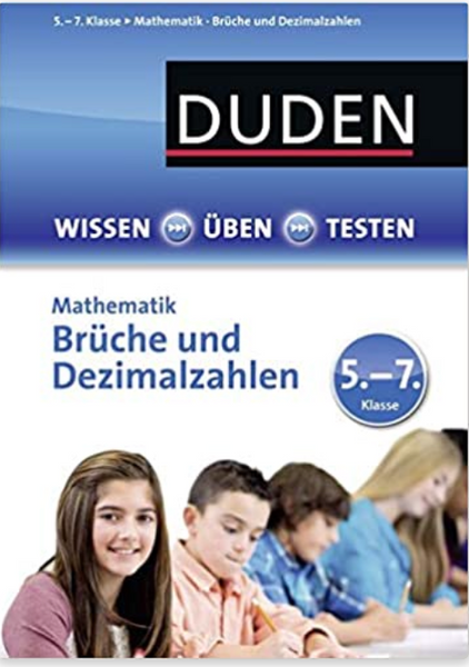Duden  Wissen-Üben-Testen  Mathematik: Brüche und Dezimalzahlen 5. bis 7.Klasse