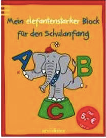 arsedition Mein elefantenstarker Block für den Schulanfang