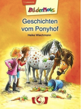 Loewe - Bildermaus 1.Lesestufe - Geschichten vom Ponyhof