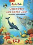 Loewe - Bildermaus 1.Lesestufe - Geschichten vom kleinen Delfin