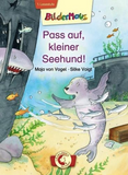 Loewe - Bildermaus 1.Lesestufe - Pass auf kleiner Seehund